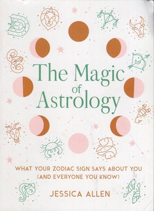 Item #317641 The Magic of Astrology. Jessica Allen