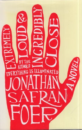 Item #318002 Extremely Loud and Incredibly Close. Jonathan Safran Foer
