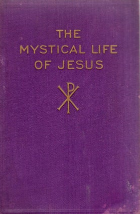 Item #318003 The Mystical Life of Jesus. H. Spencer Lewis