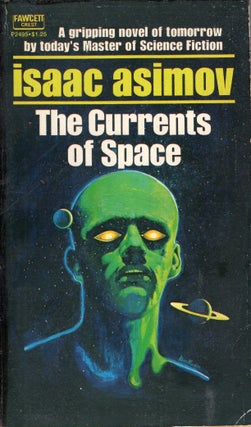 Item #318325 The Currents of Space. Isaac Asimov