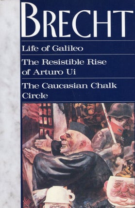 Item #318470 Life of Galileo: The Resisable Rise of Arturo II, the Caucasian Circle. Bertolt Brecht