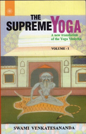 Item #319056 The Supreme Yoga: A New Translation Of The Yoga Vasistha (2 volume). Swami...