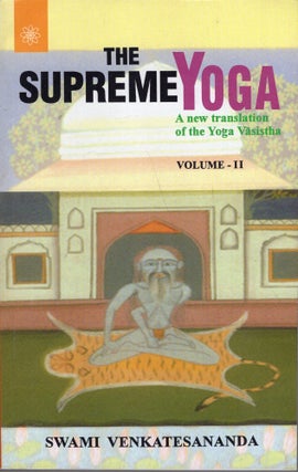 Item #319057 The Supreme Yoga: A New Translation Of The Yoga Vasistha (2 volume). Swami...