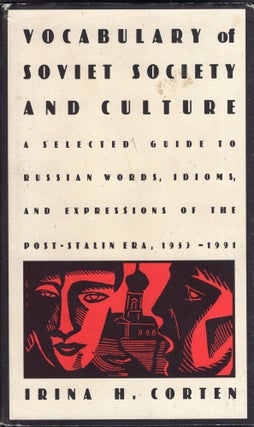 Item #319504 Vocabulary of Soviet Society and Culture: A Selected Guide to Russian Words, Idioms,...
