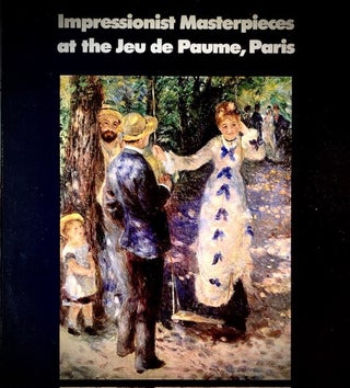 Item #319853 Impressionist Masterpieces at the Jeu de Paume. Musee Du Jeu de Paume