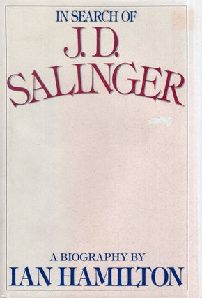 Item #320113 In Search of J. D. Salinger. Ian Hamilton