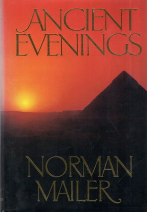 Item #320184 Ancient Evenings. Norman Mailer