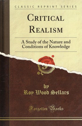 Item #320457 Critical Realism: A Study of the Nature and Conditions of Knowledge (Classic...