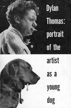 Item #320904 Portrait of the Artist as a Young Dog. Dylan Thomas