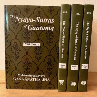 Item #321110 The Nyaya - Sutras of Gautama (4 Volumes). Ganganatha Jha