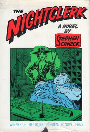 Item #321393 The Nightclerk: Being His Perfectly True Confession. Stephen Schneck