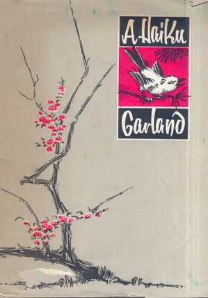Item #321395 A Haiku Garland: A Collection of Seventeen-Syllable Classic Poems by Basho Buson...