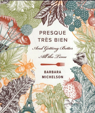 Item #321523 Presque Tres Bien and getting Better All the Time. Barbara Michelson