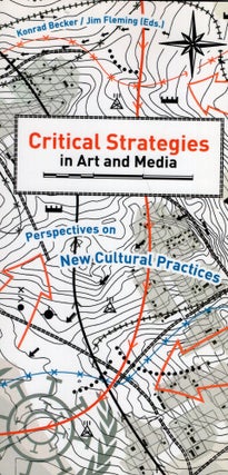 Item #321541 Critical Strategies in Art and Media: Perspectives on New Cultural Practices