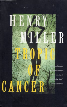 Item #321704 Tropic of Cancer. HENRY MILLER