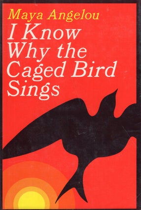 Item #321765 I Know Why the Caged Bird Sings. Maya Angelou