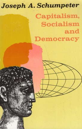 Item #321974 Capitalism, Socialism, and Democracy. JOSEPH A. SCHUMPETER