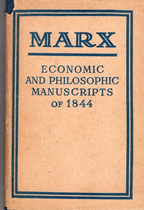 Item #322926 Economic and Philosphic Manuscripts of 1844. Karl Marx