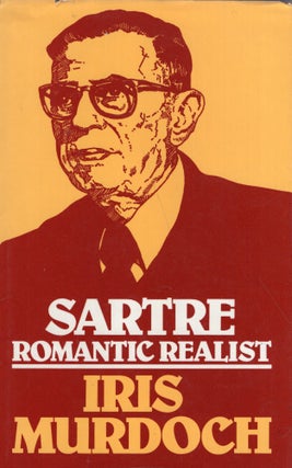 Item #322928 Sartre: Romantic Rationalist. Iris Murdoch