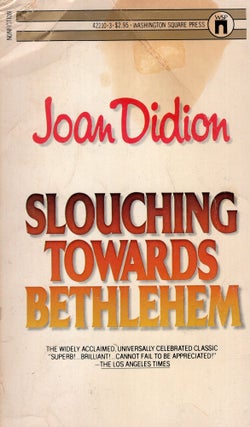 Item #322981 Slouching Towards Bethlehem. Joan didion