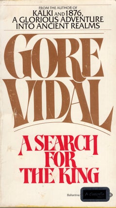 Item #322982 A Search for the King. Gore Vidal