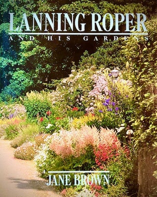 Item #323417 Lanning Roper & His Garden. Jane Brown, Phillip, Brown, , Rizzoli