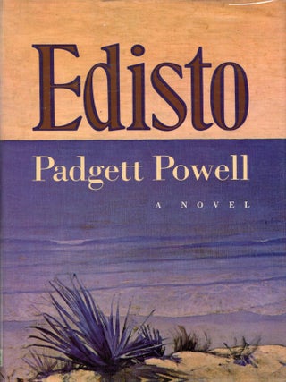 Item #323467 EDISTO. Padgett Powell
