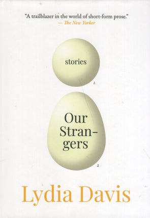 Item #323488 Our Strangers: Stories. Lydia Davis