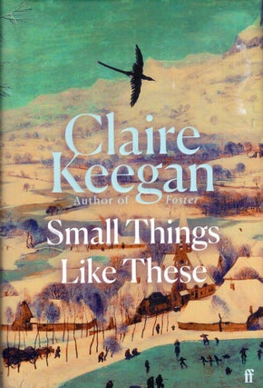 Item #324998 Small things like these: Shortlisted for the Booker Prize 2022. Claire Keegan