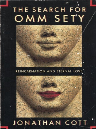 Item #326583 The Search for Omm Sety (Reincarnation and Eternal Love). Jonathan Cott