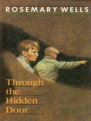 Item #329337 Through the Hidden Door. Rosemary Wells