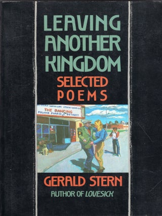 Item #331394 Leaving Another Kingdom: Selected Poems. GERALD STERN