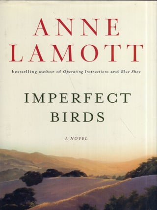Item #332803 Imperfect Birds: A Novel. Anne Lamott