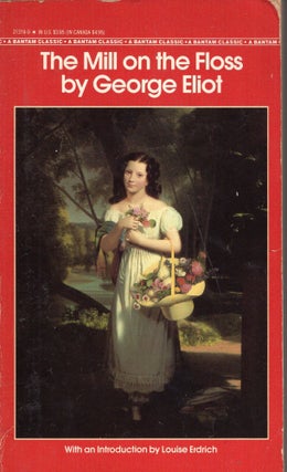 Item #333385 MILL ON THE FLOSS, THE (Bantam Classic). GEORGE ELIOT