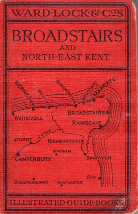 Item #334888 Guide to Broadstairs, Ramsgate, Margate, Herne Bay, Canterbury, and North-East Kent....