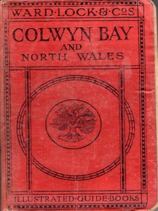 Item #334889 A Pictorial and Descriptive Guide to Colwyn Bay and North Wales (Northern Section)....