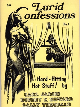 Item #335046 Lurid Confessions No. 1. Carl Jacobi, Sally, Theobald, Robert E., Howard