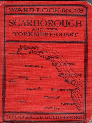 Item #335162 Guide to Scarborough and the Yorkshire Coast Incluing Robin Hood's Bay, Whitby,...