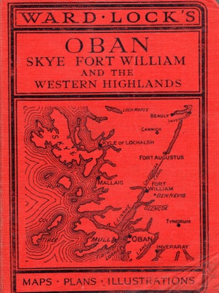 Item #335430 Guide to Oban, Fort William, Skye, Iona, Staffa and Western Scotland. Ward Lock