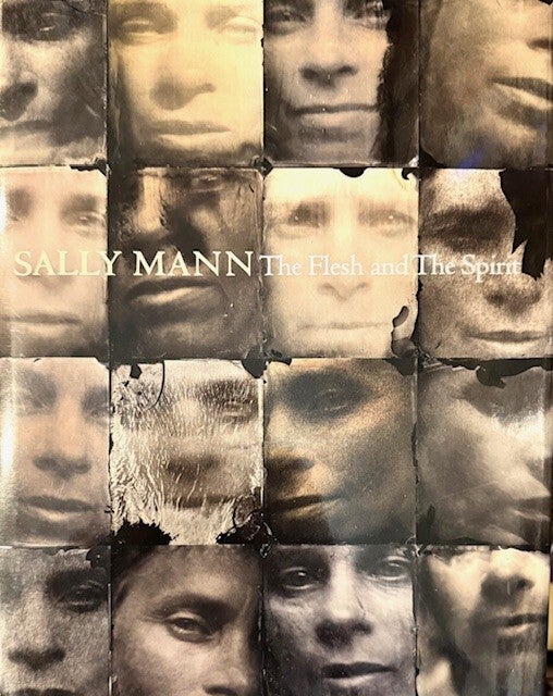 Sally Mann: The Flesh and The Spirit | David Levi Strauss, Anne
