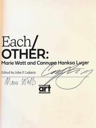 Each/Other: Marie Watt and Cannupa Hanska Luger
