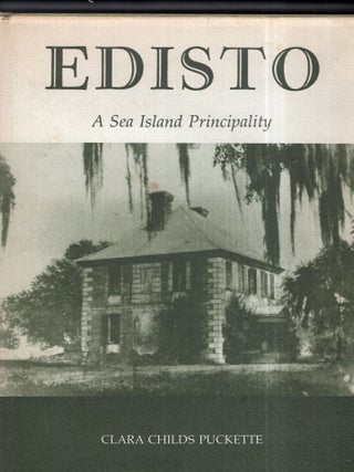 Item #338895 Edisto: A Sea Island Principality. Clara Childs Puckette Mack, Clara Childs