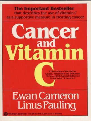 Item #339509 Cancer and Vitamin C: A Discussion of the Nature, Causes, Prevention, and Treatment...