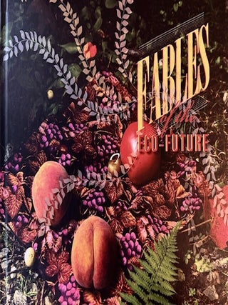 Item #339535 Fables of The Eco-Future