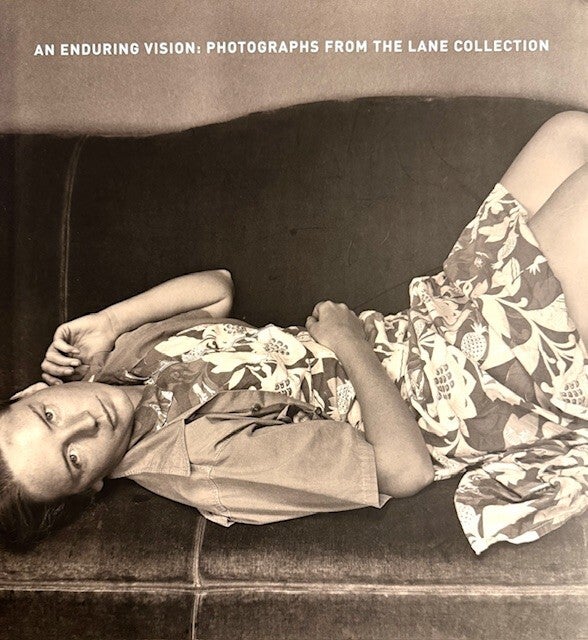 Enduring Vision: Photographs from the Lane Collection | First Edition