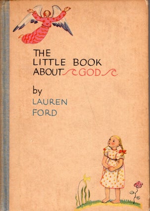 Item #340966 The Little Book About God. Lauren Ford
