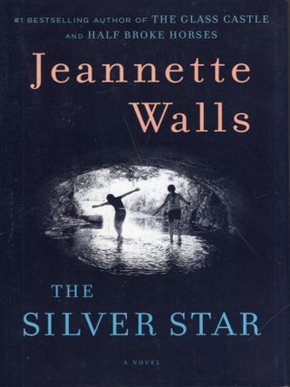 Item #341181 The Silver Star: A Novel. Jeannette Walls