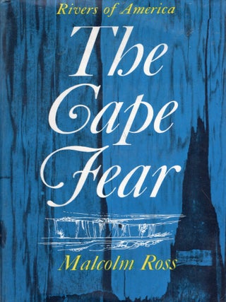 Item #342055 The Cape Fear (Rivers of America). Malcolm Ross