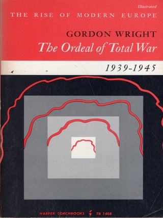 Item #342329 Ordeal of Total War, 1939-45. Gordon Wright