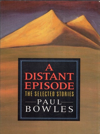 Item #342514 Distant Episode. Paul Bowles